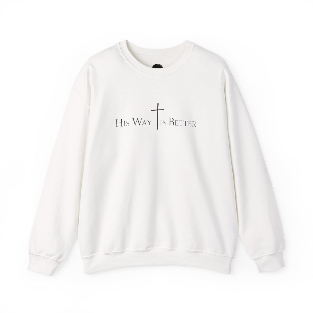 Crewneck Sweatshirt — "His Way Is Better" Christian Cross Minimalist